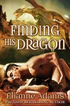 Finding His Dragon (Dragon Blood Book 3) - Elianne Adams