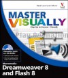 Master VISUALLY Dreamweaver 8 and Flash 8 - Denise Etheridge, Janet Valade