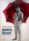 Hahó, Öcsi! - Sándor Török