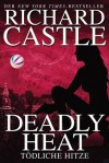 Deadly Heat - Tödliche Hitze (German Edition) - Richard Castle, Anika Klüver