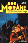 Les géants de la taïga (Bob Morane #29) - Henri Vernes, Antonio Paras