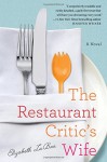 The Restaurant Critic's Wife - Elizabeth LaBan