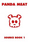 Panda Meat: Source Book 1 (Bk. 1) - Frank Kozik