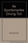 9e Sportsmanlke Drivng-Tch - Amer.Auto.Ass