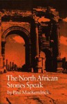 The North African Stones Speak - Paul Lachlan MacKendrick