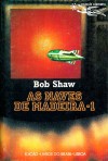 As Naves de Madeira, 1 - Bob Shaw, António Porto