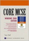 Core MCSE: Windows 2000 Edition [With CDROM] - Thomas Dell