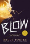 BLOW: How a Small-Town Boy Made $100 Million with the Medellín Cocaine Cartel and Lost It All - Bruce Porter