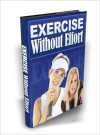 Exercise Without Effort - Lou Diamond