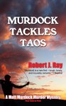 Murdock Tackles Taos (A Matt Murdock Murder Mystery) - Robert J. Ray