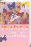 Einschlafen, träumen, ausschlafen. Die Gabe der Schmetterlingsfrau - Luisa Francia