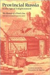 Provincial Russia in the Age of Enlightenment: The Memoir of a Priest's Son - Dmitrii Ivanovich Rostislavov, Alexander Martin