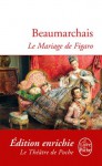 Le Mariage de Figaro (Classiques t. 6688) - Pierre-Augustin Caron de Beaumarchais