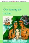 One Among the Indians - Martha Bennett Stiles