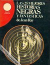 Las 25 Mejores Historias Negras y Fantasticas - Jean Ray