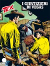 Tex n. 601: I giustizieri di Vegas - Mauro Boselli, Corrado Mastantuono, Claudio Villa