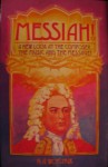 Messiah! a New Look at the Composer, the Music and the Message." - N.A. Woychuk