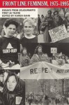 Frontline Feminism 1975-1995: Essays from Sojourner's First 20 Years - Karen Kahn, Robin Morgan