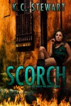 Scorch - K.C. Stewart