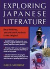 Exploring Japanese Literature: Read Mishima, Tanizaki, and Kawabata in the Original - Giles Murray