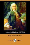 Letters to His Son, 1756-58 (Dodo Press) - Philip Dormer Stanhope