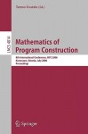 Mathematics of Program Construction: 8th International Conference, MPC 2006, Kuressaare, Estonia, July 3-5, 2006, Proceedings - Tarmo Uustalu