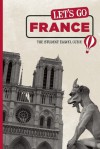 Let's Go France: The Student Travel Guide - Let's Go Inc., Courtney A. Fiske