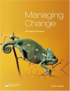 Managing Change: A Strategic Approach To Organisational Dynamics - Bernard Burnes