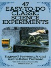 47 Easy-to-Do Classic Science Experiments (Dover Children's Science Books) - Eugene F. Provenzo, Asterie Baker Provenzo