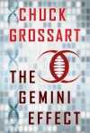 The Gemini Effect - Chuck Grossart