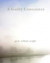 A Guilty Conscience - Gavin William Wright