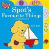 Spot's Favourite Things: A Chunky Tab Book - Eric Hill