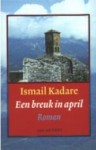 Een breuk in april - Ismail Kadaré