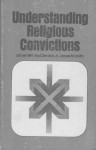 Understanding Religious Convictions - James Wm. McClendon Jr., James M. Smith