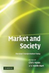 Market and Society: The Great Transformation Today - Chris Hann, Keith Hart