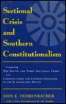 Sectional Crisis and Southern Constitutionalism - Don E. Fehrenbacher