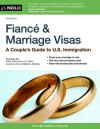 Fiance and Marriage Visas: A Couple's Guide to US Immigration - Ilona Bray