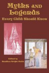 Myths and Legends Every Child Should Know - Hamilton Wright Mabie