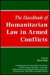 The Handbook Of Humanitarian Law In Armed Conflicts - Dieter Fleck