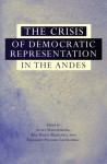 The Crisis of Democratic Representation in the Andes - Scott Mainwaring, Scott Mainwaring, Ana Bejarano