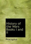 History of the Wars, Books I and II, Vol. 2 - Procopius