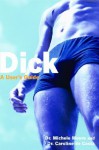 Dick: A User's Guide - Michele C. Moore, Caroline de Costa