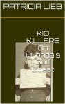 KID KILLERS (FLORIDA KILLERS) - Patricia Lieb