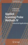 Applied Scanning Probe Methods IV: Industrial Applications - Bharat Bhushan