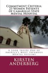 Commitment Criteria - 23 Women Patients of Camarillo State Mental Hospital: A Look Inside One of America's Most Infamous Mental Asylums - Kirsten Anderberg