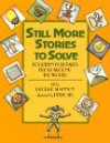 Still More Stories to Solve: Fourteen Folktales from Around the World - George Shannon