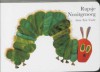 Rupsje Nooitgenoeg - Eric Carle