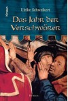 Das Jahr der Verschwörer - Ulrike Schweikert