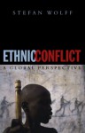 Ethnic Conflict: A Global Perspective - Stefan Wolff