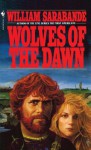 Wolves of the Dawn - William Sarabande